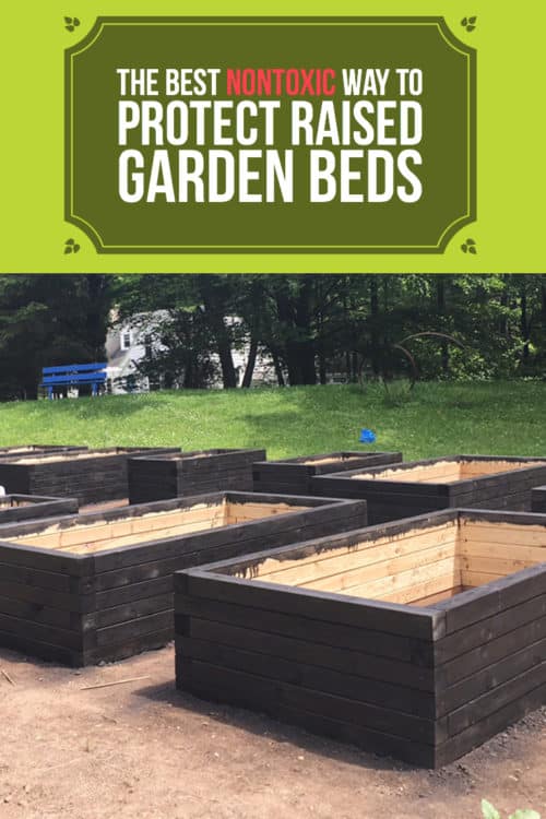 The best, nontoxic way to seal raised garden beds